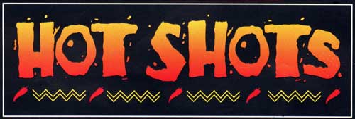 Hot Shots...